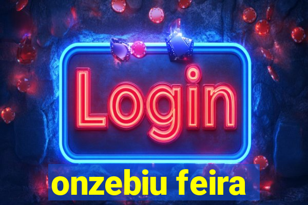 onzebiu feira